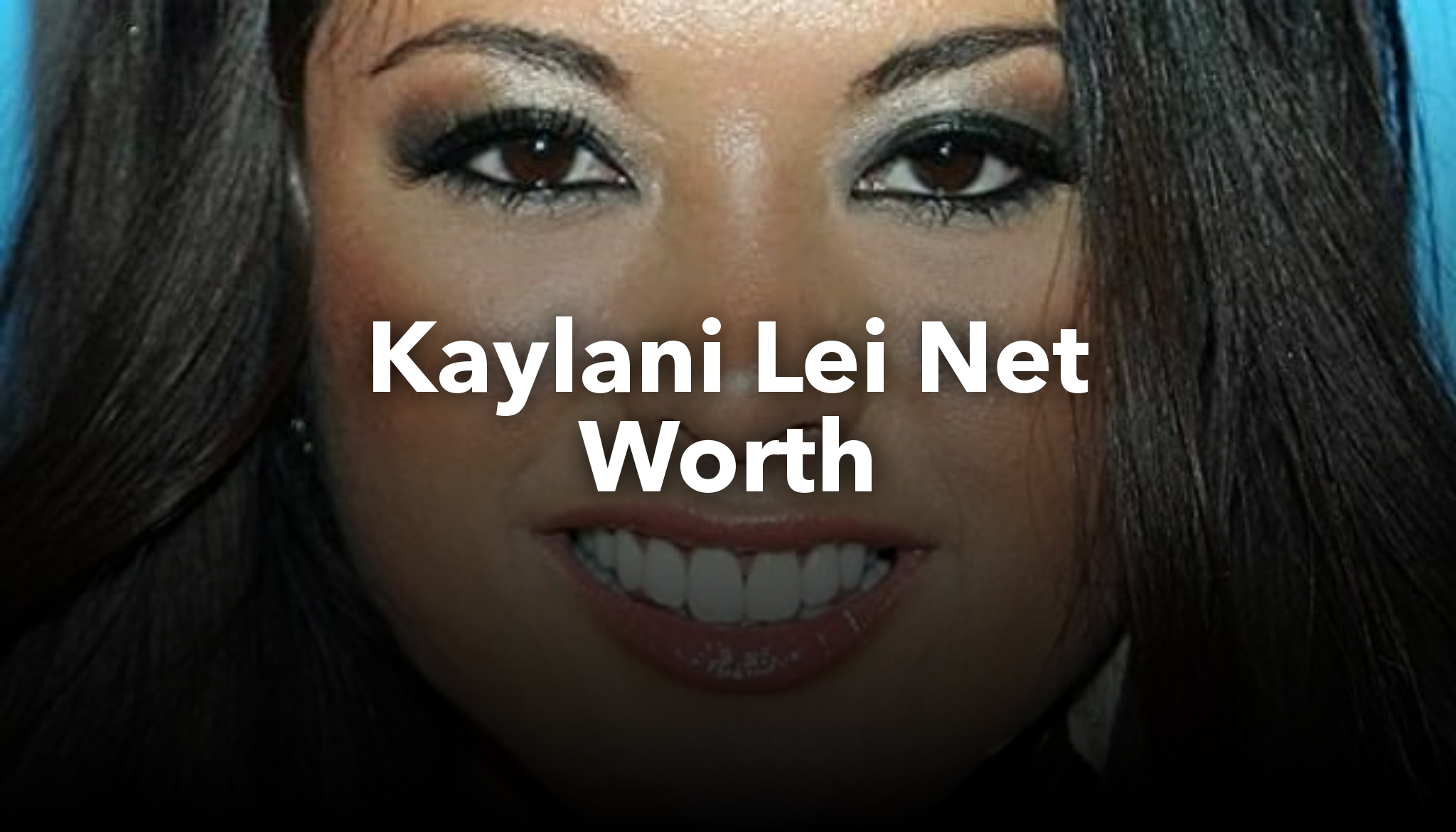 Kaylani Lei Net Worth | nichesss